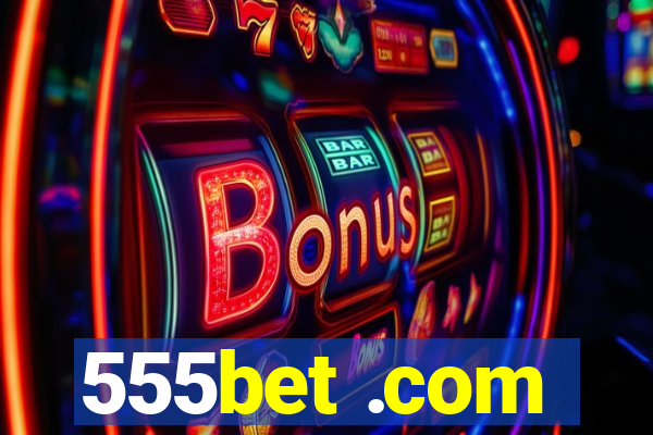 555bet .com